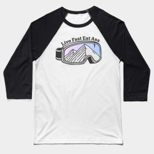 Sunset Mountain Ski Goggles | Live Fast Eat Ass Baseball T-Shirt